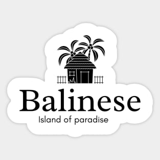 Balinese island of paradise t-shirt Sticker